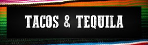 Tacos & Tequila Header